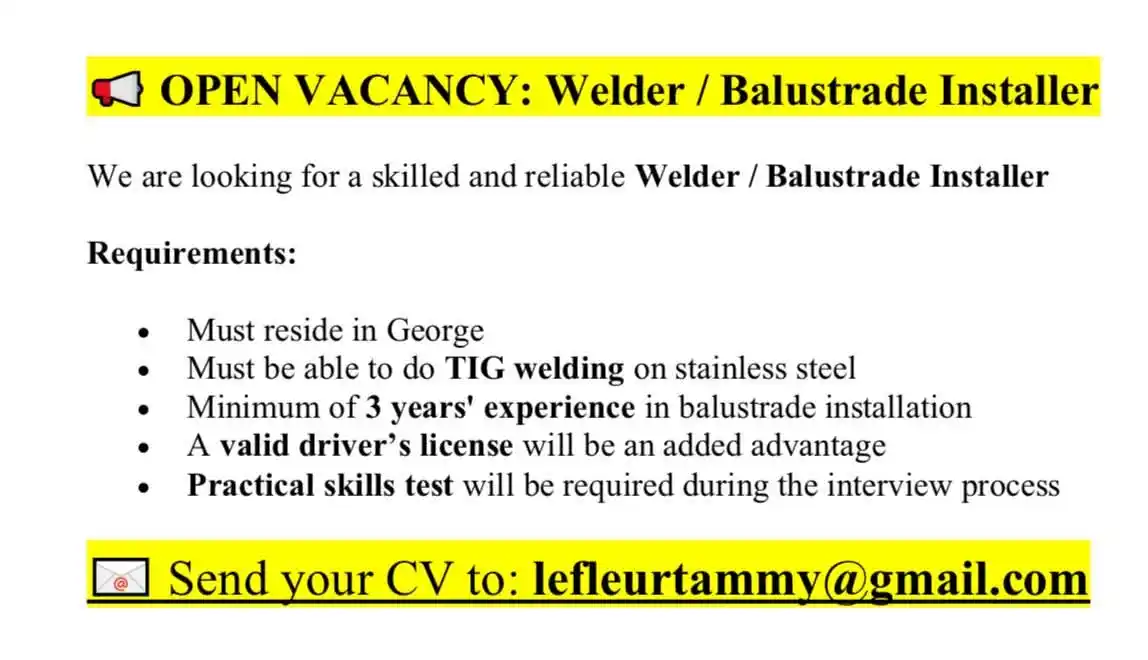 Image from Advertise Jobs/Werk: 🌟OPEN VACANCY: Balustrade installer / Welder 📍George As iemand belan...