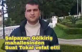 Image from Karadenizgundemtv: Suat Tokal vefat etti Şalpazarı Gölkiriş mahallesinden Suat Tokal vefa...