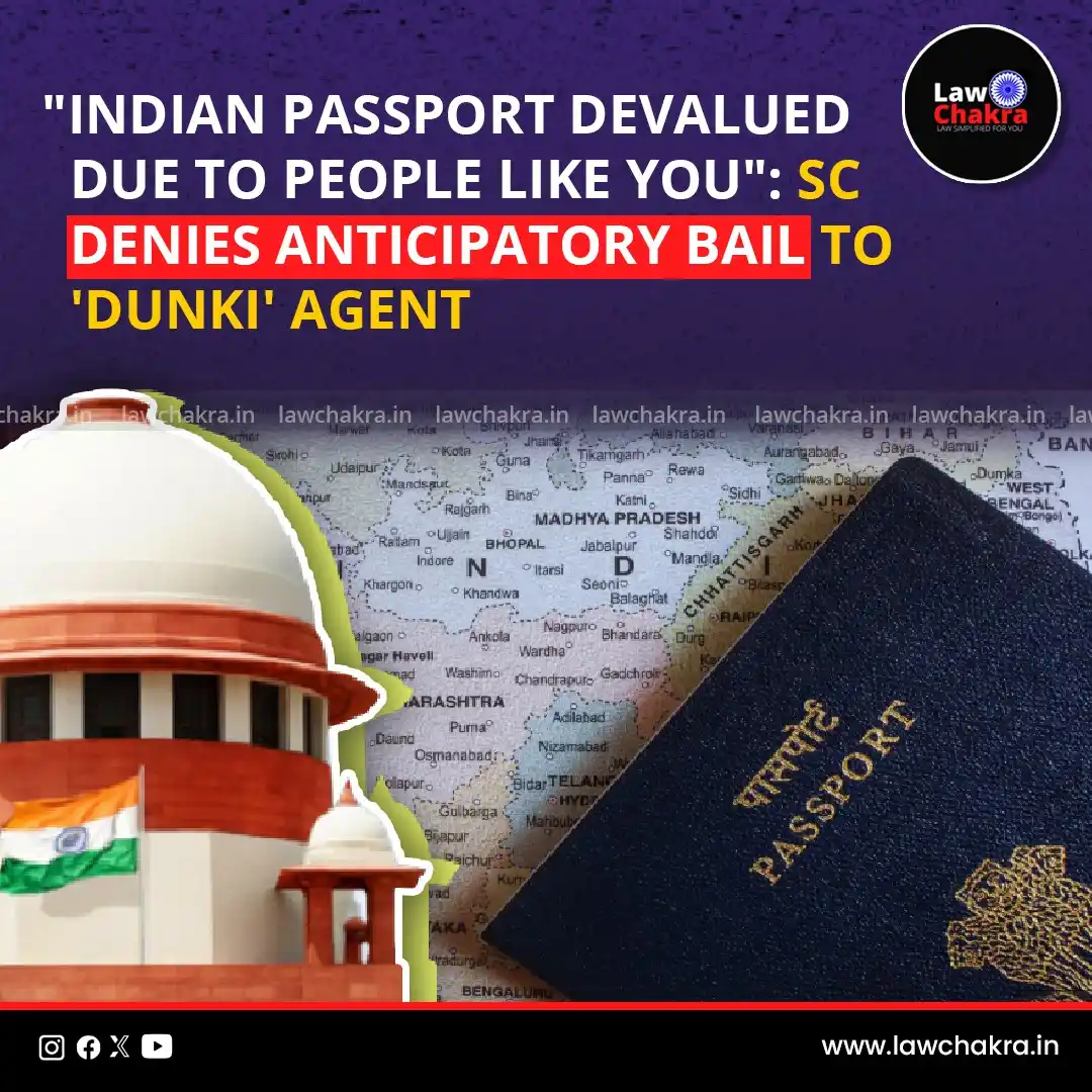 Image from LawChakra: Supreme Court refused anticipatory bail to a man accused in the “dunki...
