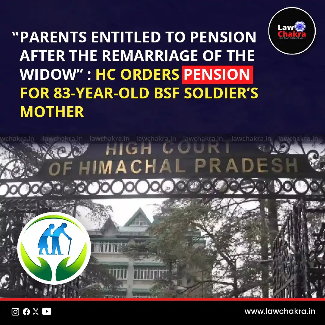 Image from LawChakra: The Himachal Pradesh High Court ruled that parents are entitled to fam...
