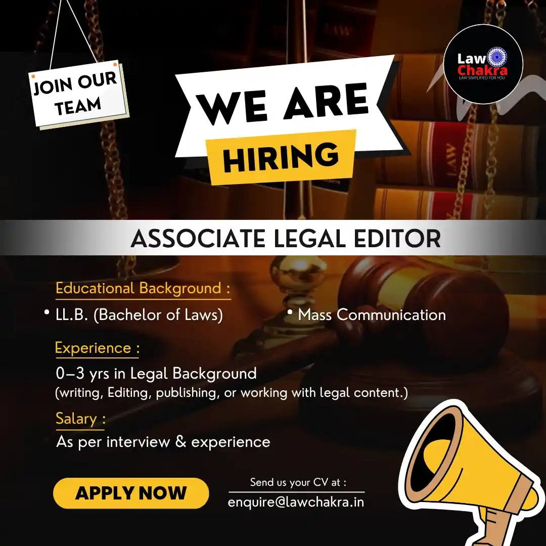 Image from LawChakra: 🚨 We're Hiring at LawChakra! Join our dynamic editorial team as an As...