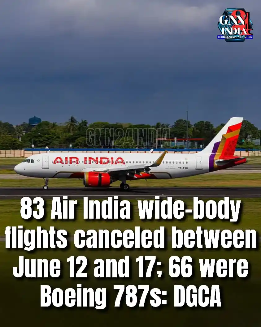 Image from Gnn24india: ✈️ Air India Cancels 83 Wide-Body Flights in 6 Days, 66 Boeing 787s Af...