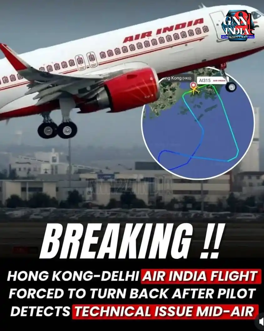 Image from Gnn24india: ✈️ Air India Flight from Hong Kong to Delhi Returns Mid-Air After Tech...