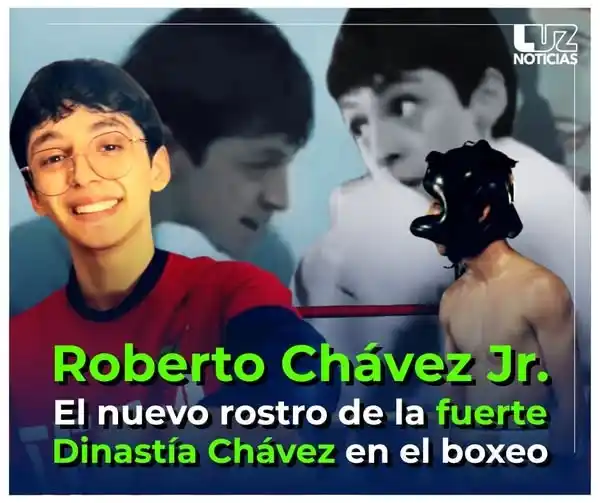 Image from Luz Noticias: 🥊 Conoce a *Roberto Chávez Jr*, la cara de la nueva generación de la ...