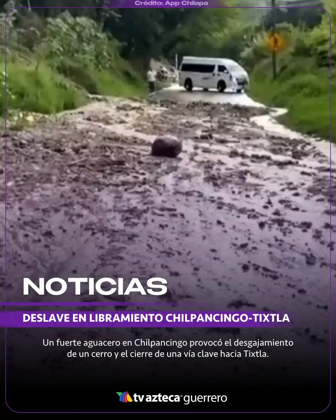Image from TV Azteca Guerrero: Lluvias del huracán Erick provocan deslave en libramiento Chilpancingo...
