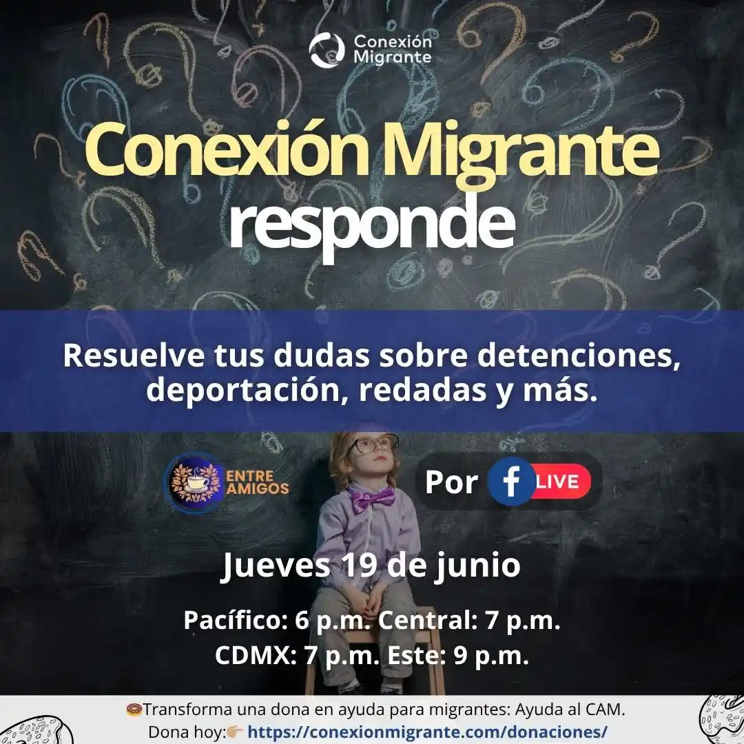 Image from Conexión Migrante USA 🇺🇸: 🗣️Reúne tus dudas y tus preguntas, en este programa te responderemos ...