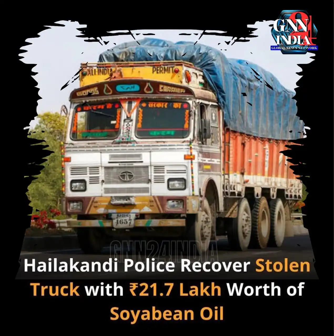 Image from Gnn24india: 🚛 Stolen Truck Recovered in Assam 🚨 Hailakandi Police have recovered...