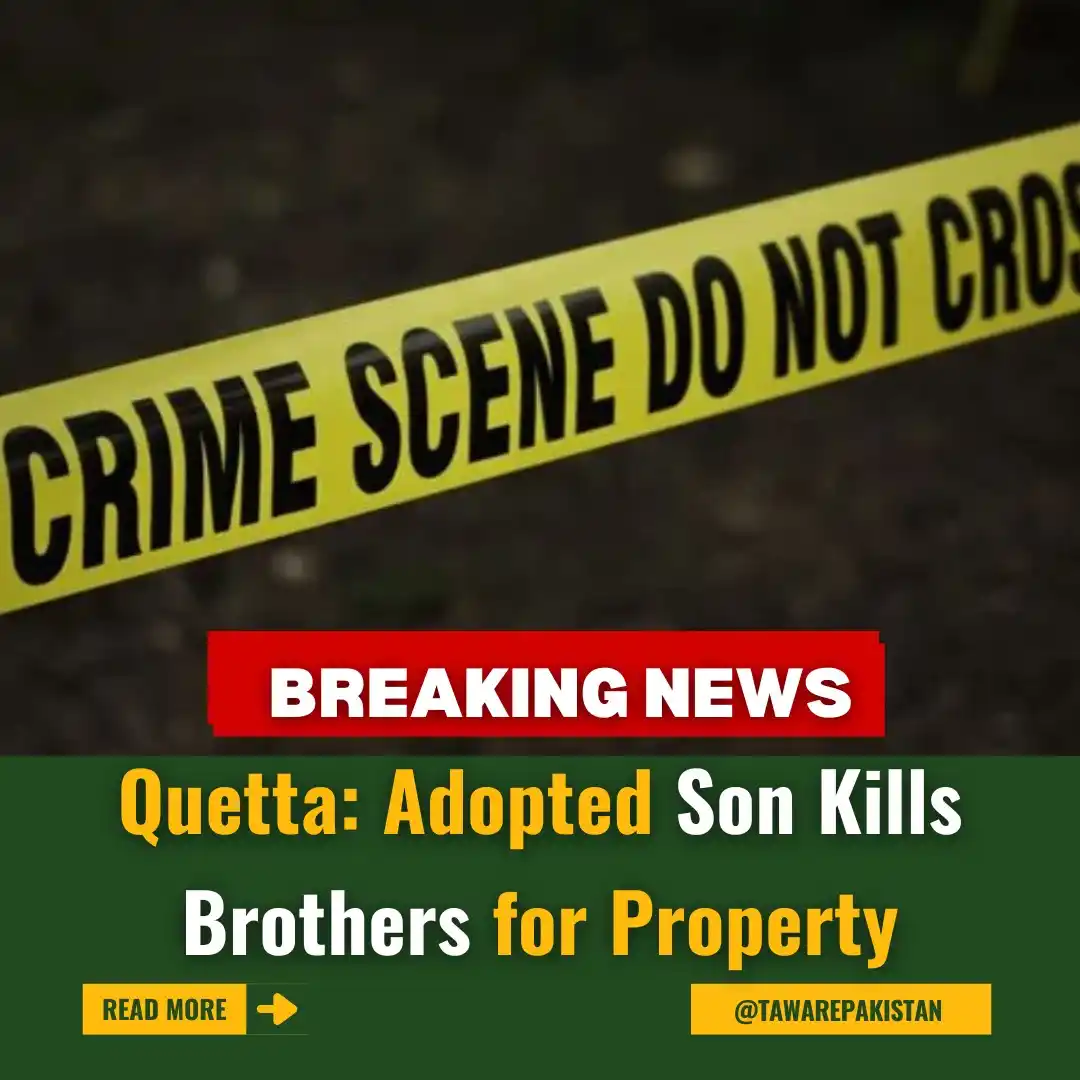 Image from Tawar-e-Pakistan : Quetta: Adopted Son Kills Brothers for Property https://tawarepakistan...