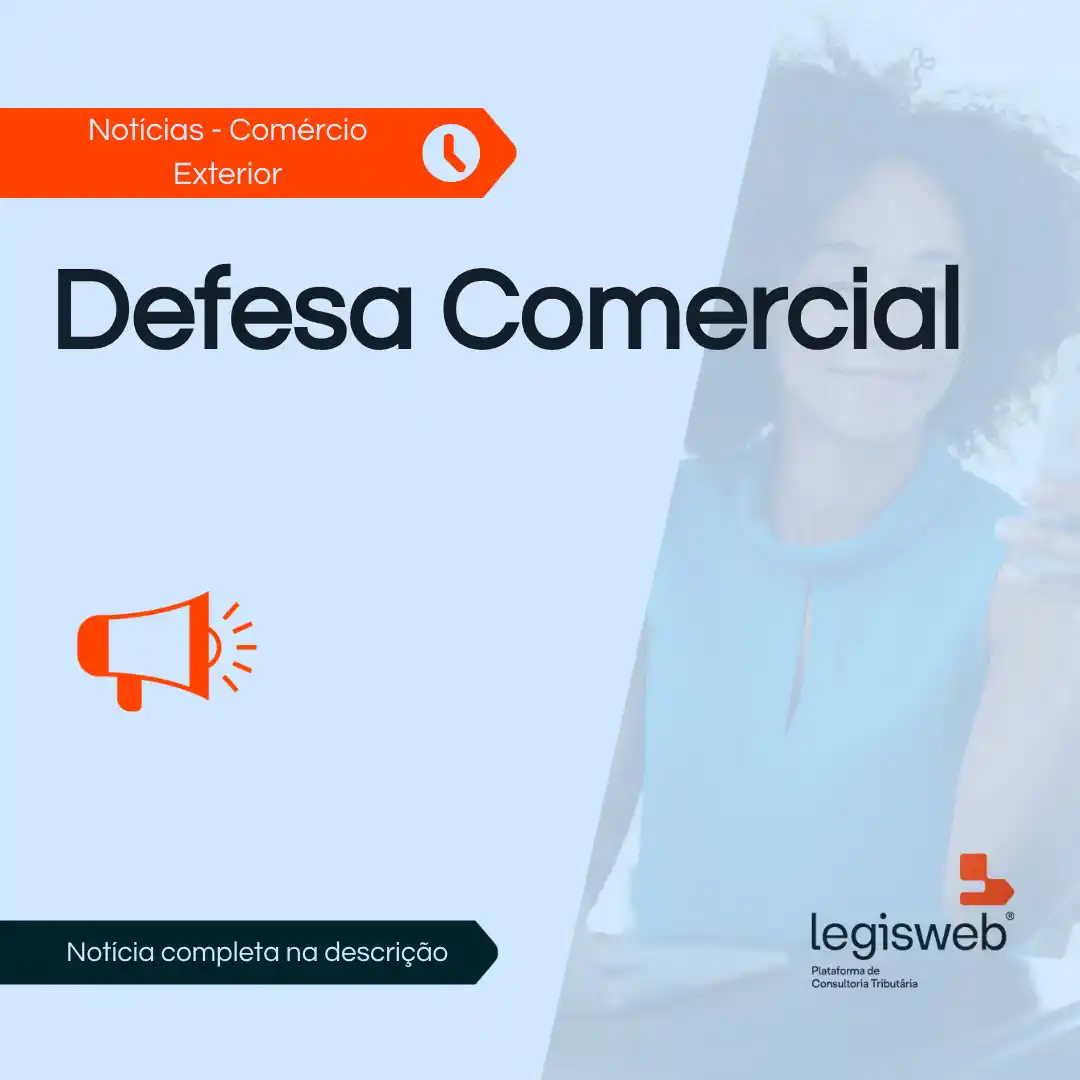 Image from Legisweb | Conecta: Comércio Exterior - Defesa Comercial Publicada a Circular SECEX Nº 43...