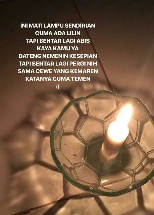Image from story kata galau 💔: Kalau mati lampu, biasanya kamu gelap"an atau pakai genset? ⚫️ gelap"a...