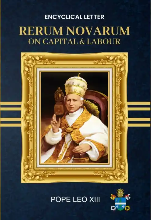 Image from Catholic News🕊️🕊️🕊️🇻🇦: 📘 *Rerum Novarum: On Capital & Labour* By Pope Leo XIII ✨ Justice. D...