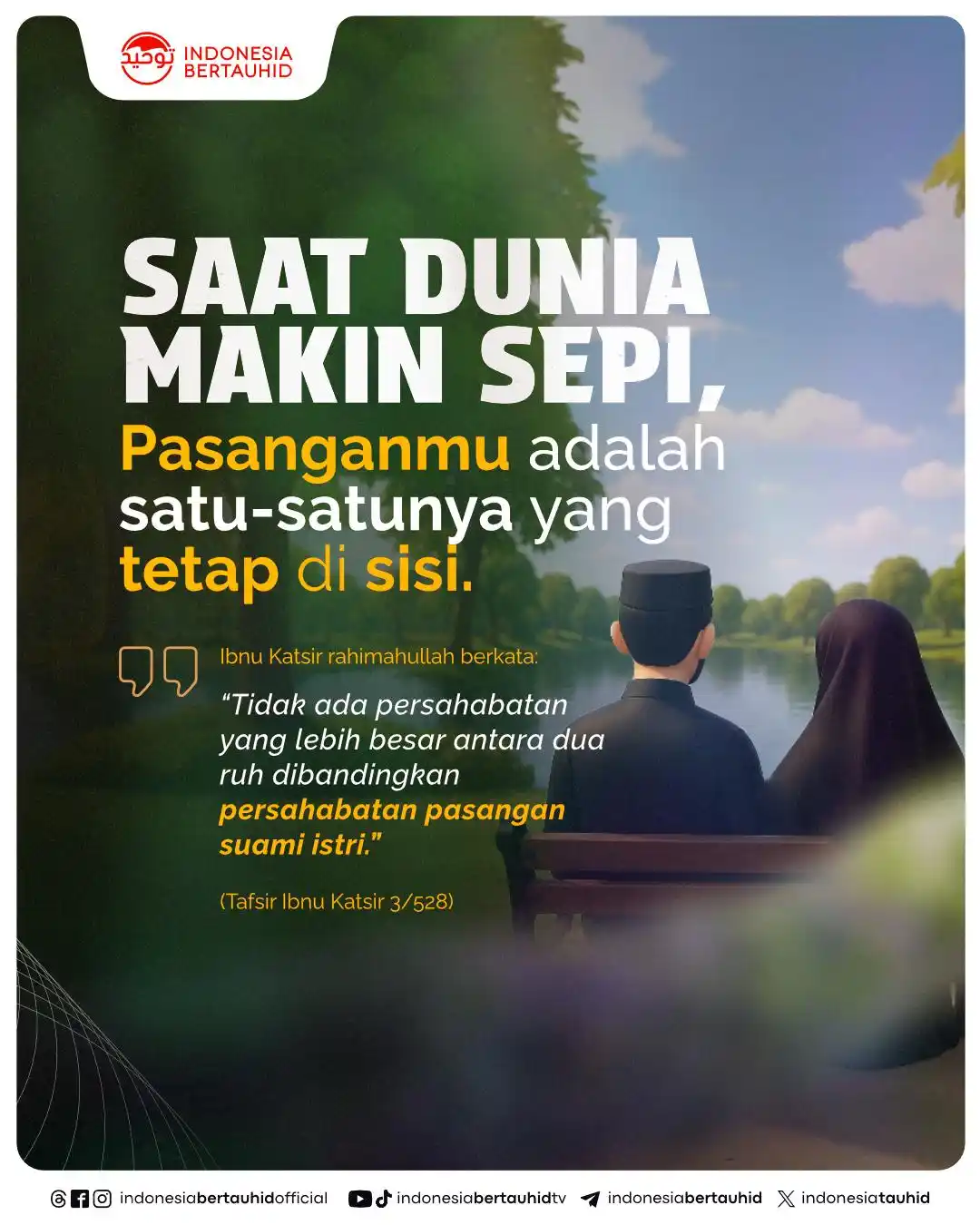 Image from Indonesia Bertauhid: Saat dunia makin sepi, saat semua orang pergi… Pasanganmu adalah satu-...