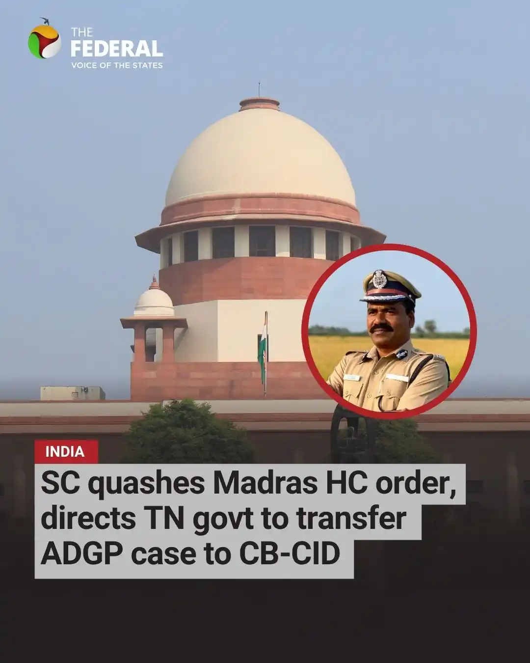 Image from The Federal: The Supreme Court's decision to overturn the Madras HC's order directi...