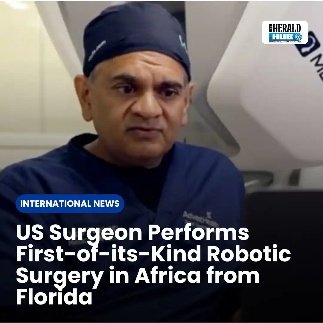 Image from The Herald Hub: *US Surgeon Performs First-of-its-Kind Robotic Surgery in Africa from ...
