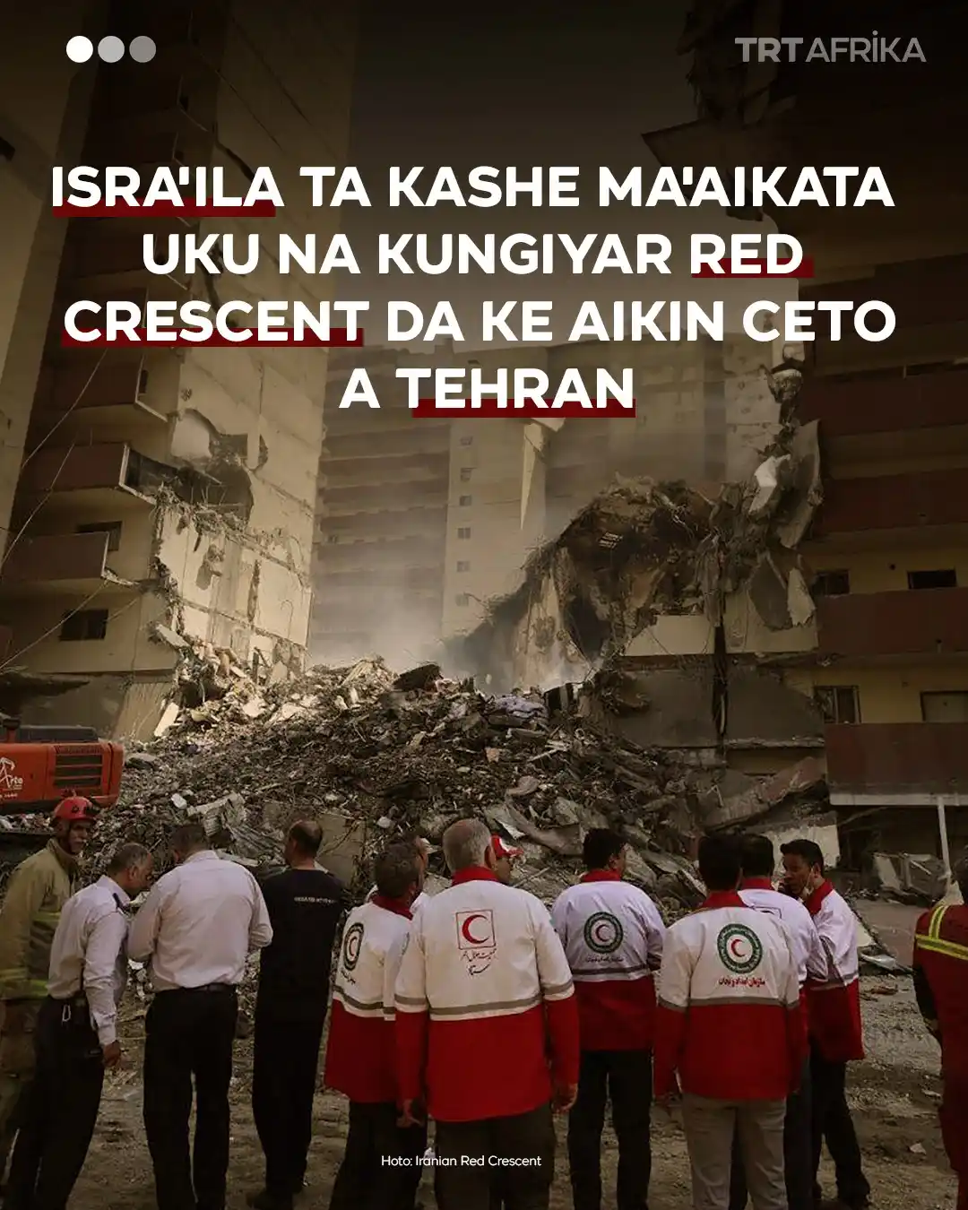 Image from TRT Afrika Hausa: Ƙungiyar Agaji ta Red Crescent ta Iran ta fada a jiya litinin cewa uku...