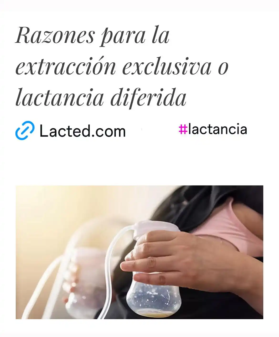 Image from Lacted: Razones para la extracción exclusiva o lactancia diferida  https://www...