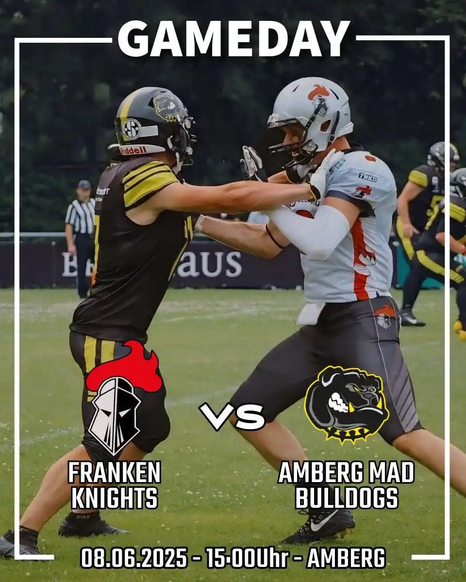 Image from Franken Knights: Am Sonntag 8.6.2025 geht’s für unser Team zu den Amberg Mad Bulldogs. ...