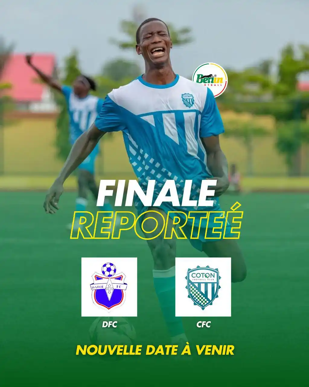 Image from BÉNIN FOOTBALL 🇧🇯🐆: 🚨 𝗙𝗜𝗡𝗔𝗟𝗘 𝗥𝗘𝗣𝗢𝗥𝗧𝗘́𝗘  En raison des conditions météorolog...