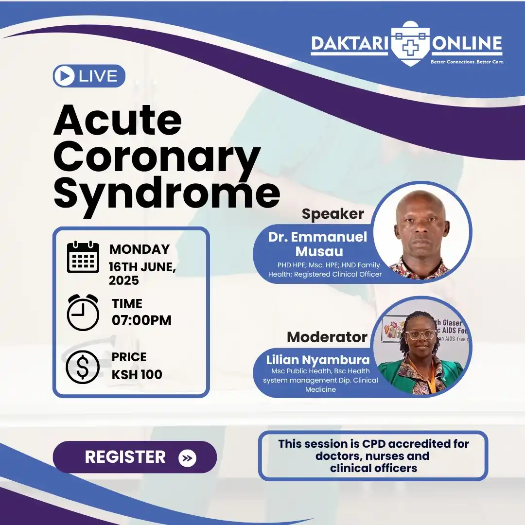 Image from Daktari Online: Topic: Acute Coronary Syndrome 📅 Monday, 16th June ⏰ 7:00 PM – 8:30 P...