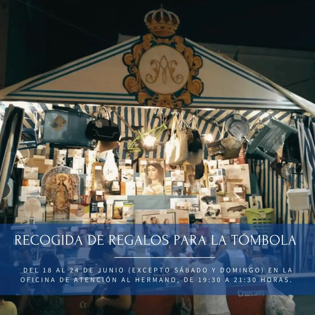 Image from Hermandad de la Calle Real: 🔵RECOGIDA DE REGALOS PARA LA TÓMBOLA Desde esta tarde y hasta el ma...