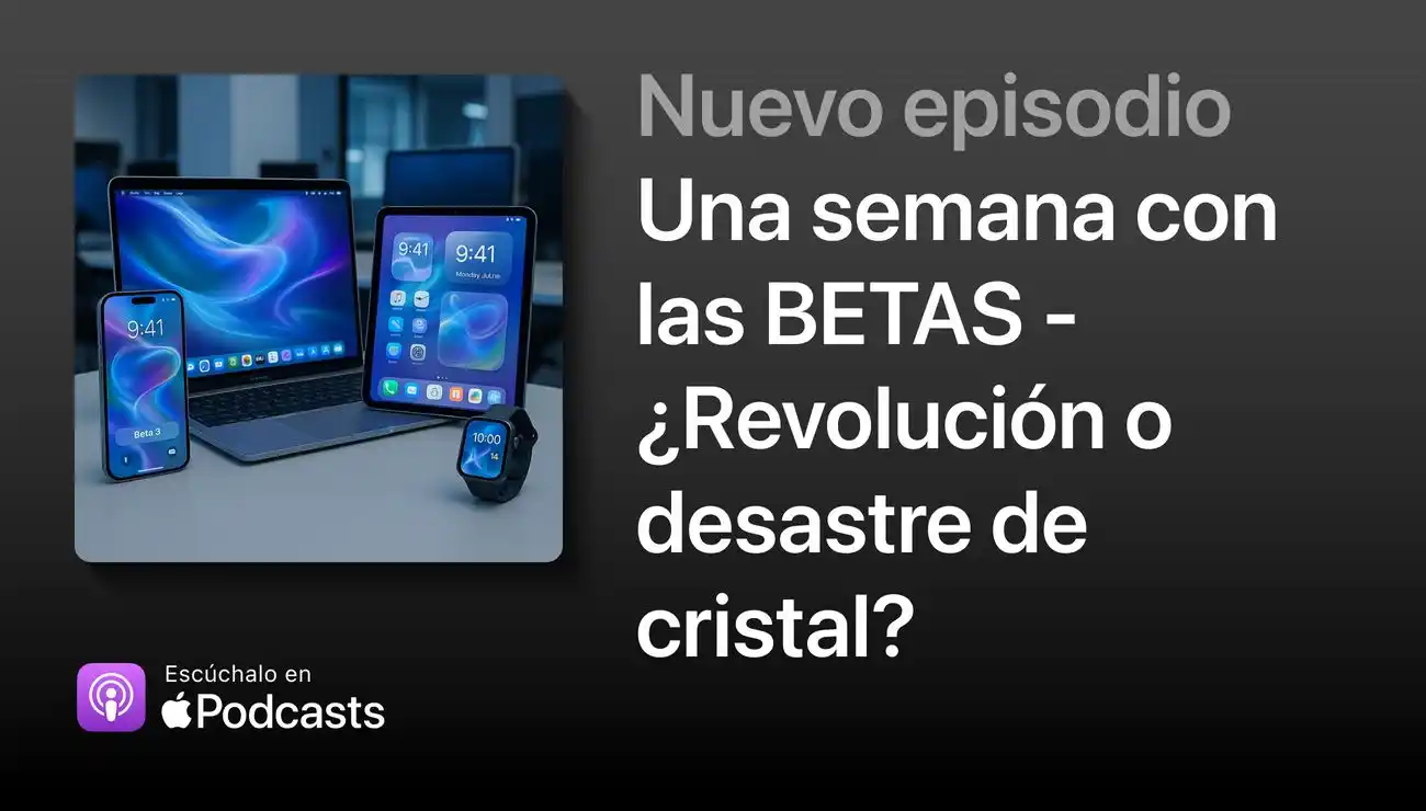 Image from AppleX4: 🧪 Una semana con las betas de APPLE 26: rediseño total, bugs, cristal...