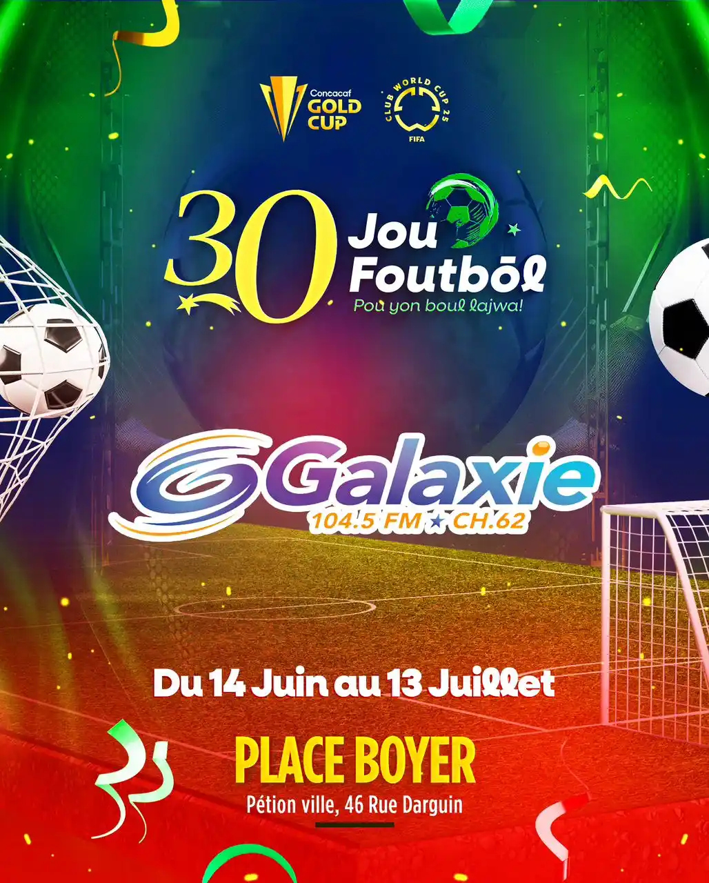 Image from Radio Tele Galaxie: @rtvgalaxie kontan pèmèt pote yon pi gwo 30 JOU FOUTBÒL sou PLACE BOYE...