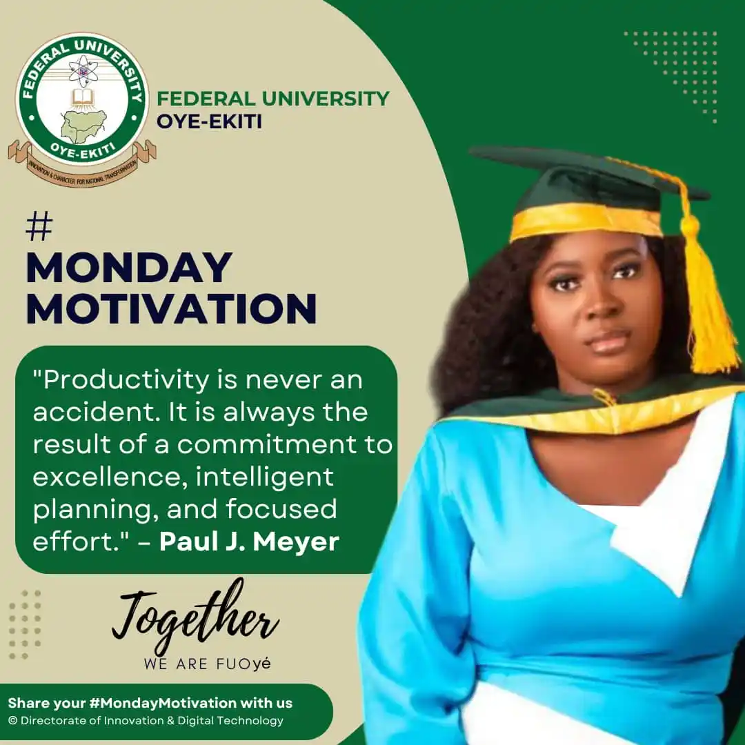 Image from Federal University Oye-Ekiti: "Productivity is never an accident. It is always the result of a commi...