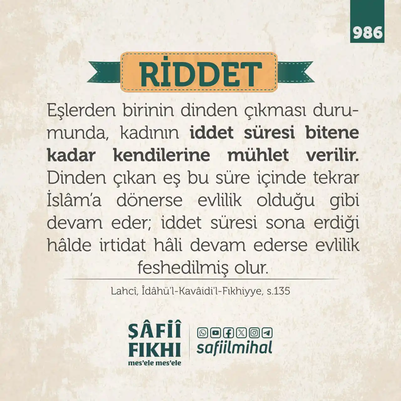 Image from ŞÂFİÎ FIKHI: 986 - Riddet / 21 Zilhicce  Eşlerden birinin dinden çıkması durumunda,...