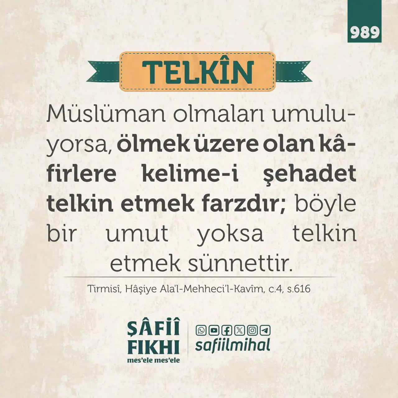 Image from ŞÂFİÎ FIKHI: 989 - Telkin / 24 Zilhicce Müslüman olmaları umuluyorsa, *ölmek üzer...