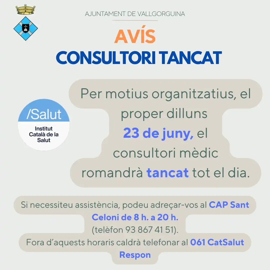 Image from Ajuntament de Vallgorguina: 📢 AVÍS – Consultori mèdic tancat el 23 de juny  Per motius organitzat...