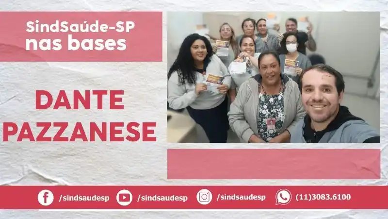 Image from SindSaúde-SP: 📣 *SINDSAÚDE-SP NAS BASES: DANTE PAZZANESE |* Na última terça-feira (...