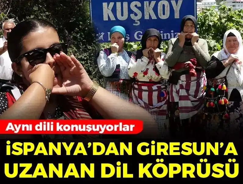 Image from posta.com.tr: İSPANYA'DAN GİRESUN'A UZANAN DİL KÖPRÜSÜ 🗣️Aynı dili konuşuyorlar ht...