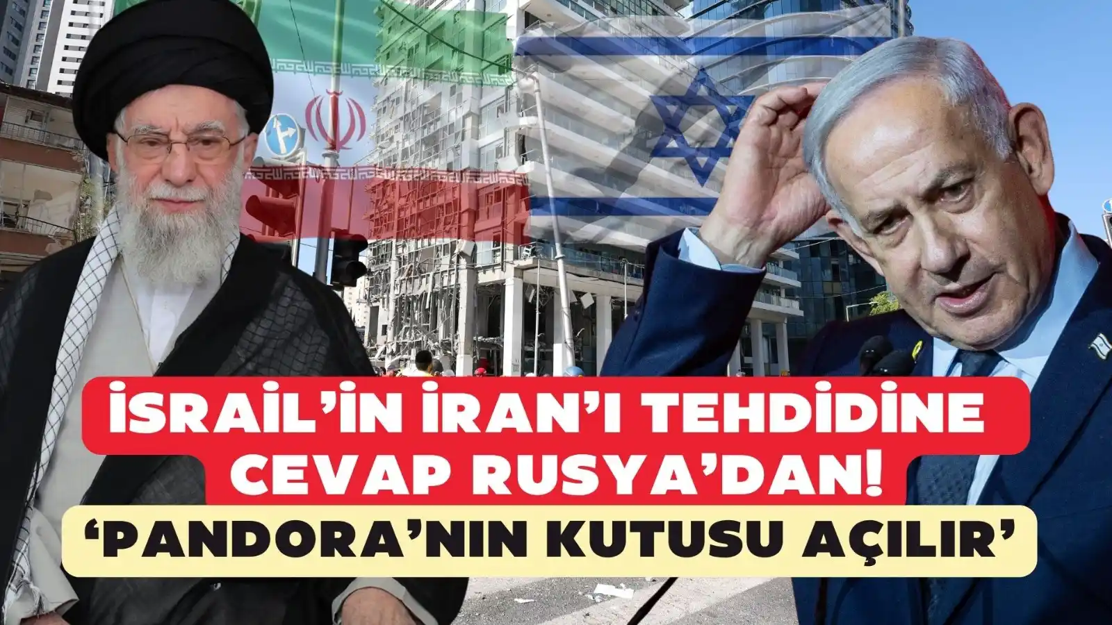Image from posta.com.tr: ▪️İsrail’in İran’ı tehdidine cevap Rusya’dan! 📌‘Pandora’nın kutusu a...
