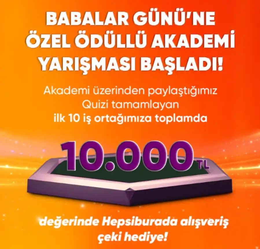Image from Hepsiburada İş Ortağım : Sadece *3 gün* sürecek Babalar Günü'ne Özel Ödüllü Akademi yarışmamıza...