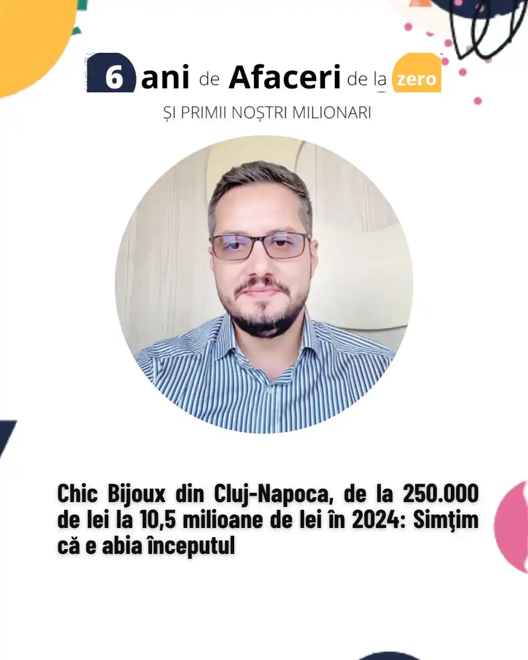 Image from Ziarul Financiar: 6 ani de Afaceri de la Zero. Primii milionari. Chic Bijoux a pornit cu...