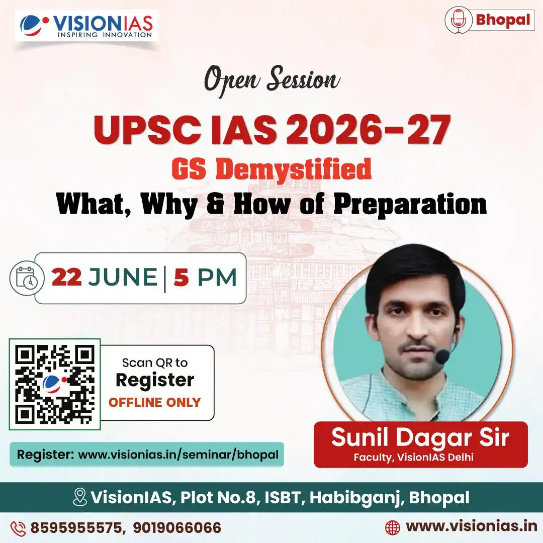 Image from Vision IAS: 🚨Bhopal OPEN SESSION | 22nd June, 5 PM  📢 UPSC IAS 2026-2027 - GS De...