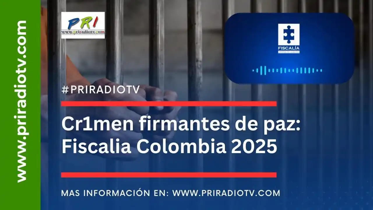 Image from Priradiotv.com: 🔍 Cr1men firmantes de paz: Fiscalía Colombia 2025 Luis Alfonso Cuero...