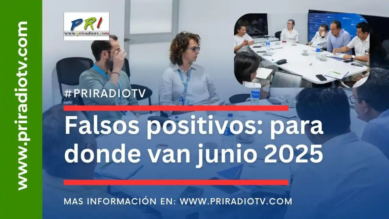 Image from Priradiotv.com: ⚖️ Falsos positivos: para dónde van junio 2025. La JEP se reunió en V...