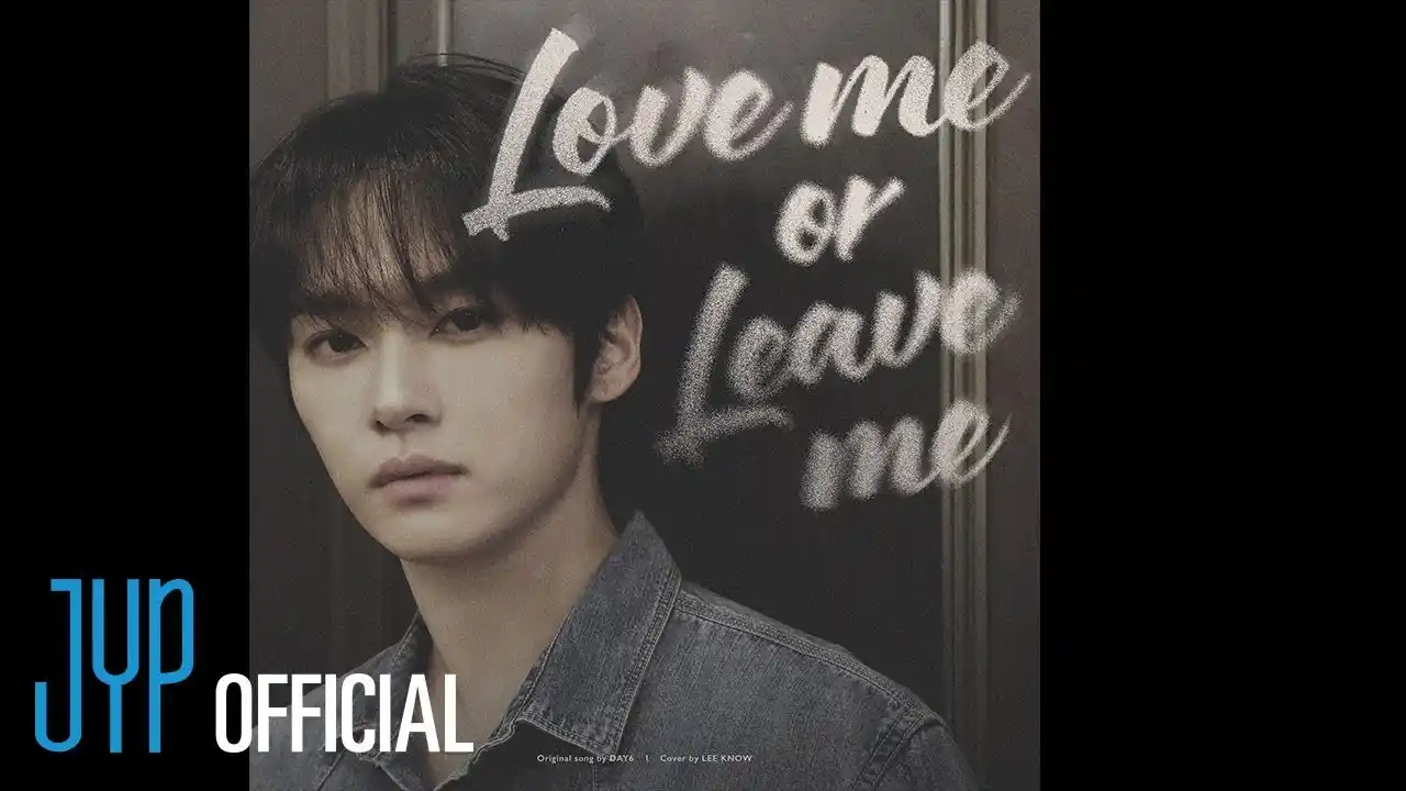 Image from ¤ (¯´☆✭.¸_)¤ Info SKZ vote & stream ¤(_¸.✭☆´¯) ¤: 🎧YOUTUBE A Lee Know "Love me or Leave me" Cover (원곡 : DAY6) [SKZ-REC...