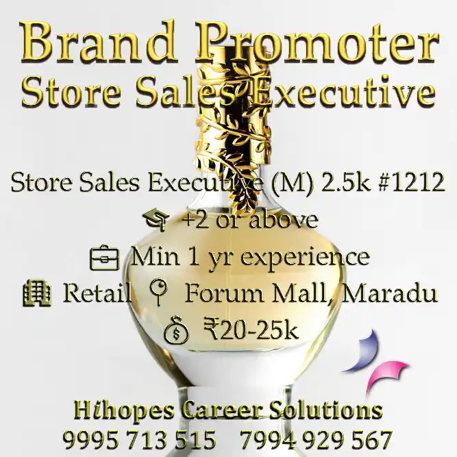 Image from Cochin Jobs ~ Hihopes Career Solutions: 🟦 Brand Promoter / Store Sales Executive(M) 2.5k <a class="text-blue-...