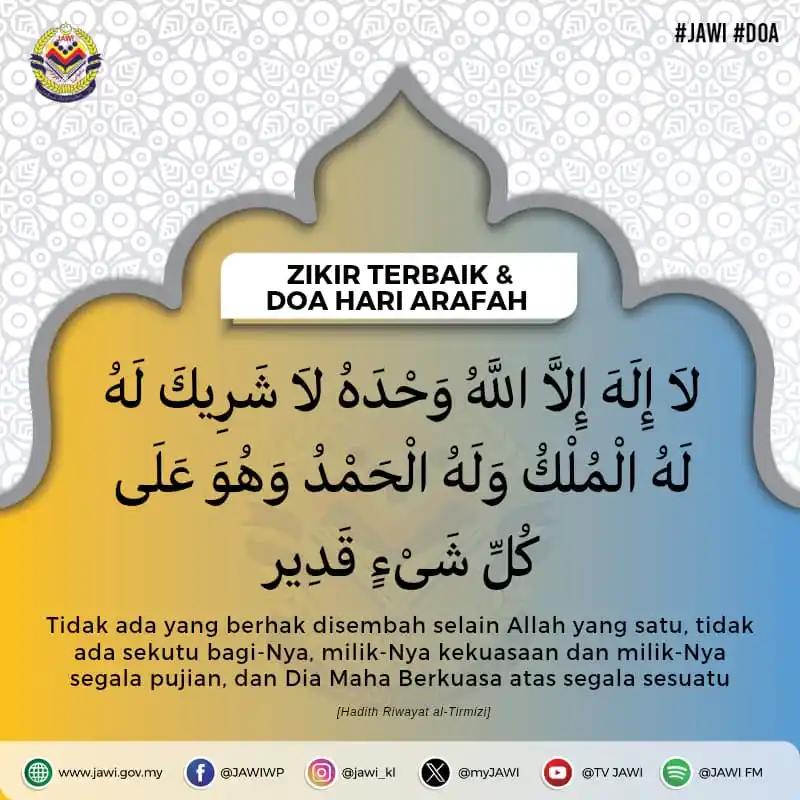 Image from Jabatan Agama Islam Wilayah Persekutuan (JAWI) : 9 Zulhijjah adalah hari di mana umat Islam yang mengerjakan Haji berwu...