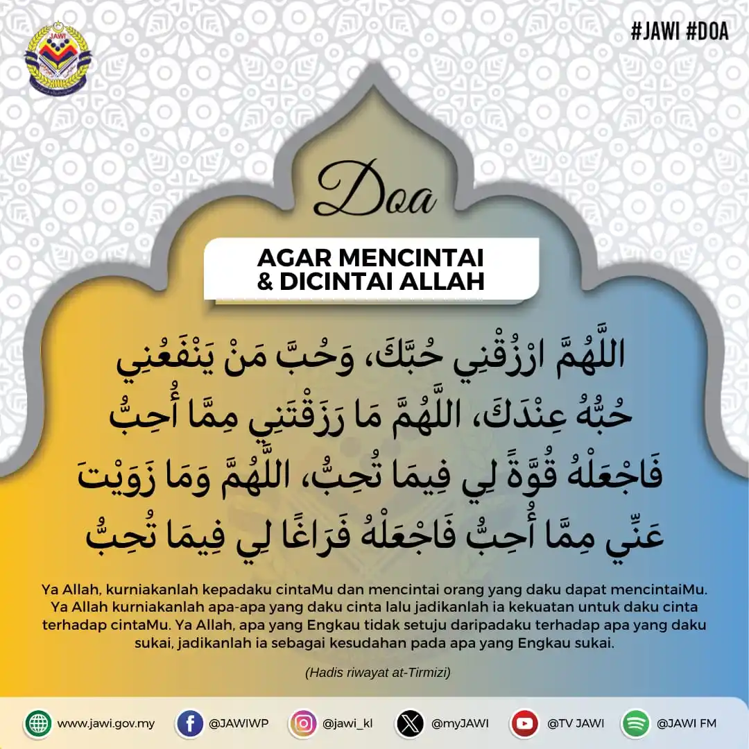 Image from Jabatan Agama Islam Wilayah Persekutuan (JAWI) : Allah SWT sangat mengasihi dan mencintai hamba-hambaNya, begitu juga R...