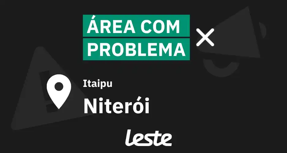 Image from Leste: 📢 Problemas no bairro *Itaipu - Niterói* Estamos com problemas técni...
