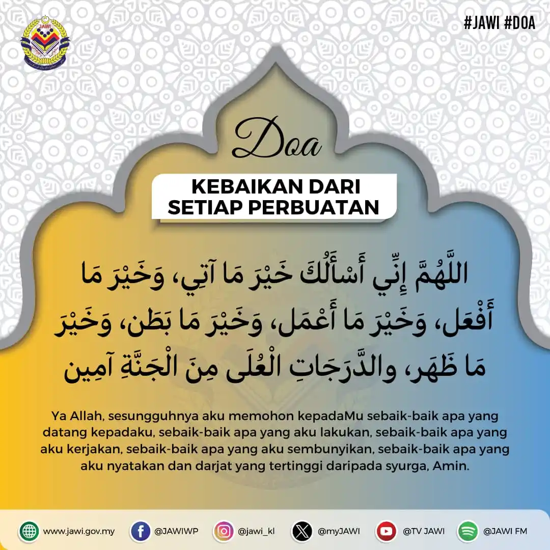 Image from Jabatan Agama Islam Wilayah Persekutuan (JAWI) : Semoga setiap perbuatan kita diiringi doa keberkatan, membawa sinar ke...