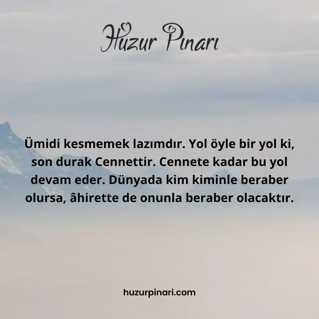 Image from Huzur Pınarı: *ÂB-I HAYAT - 4500* Büyükler buyurdular ki; Ümidi kesmemek lazımdır....
