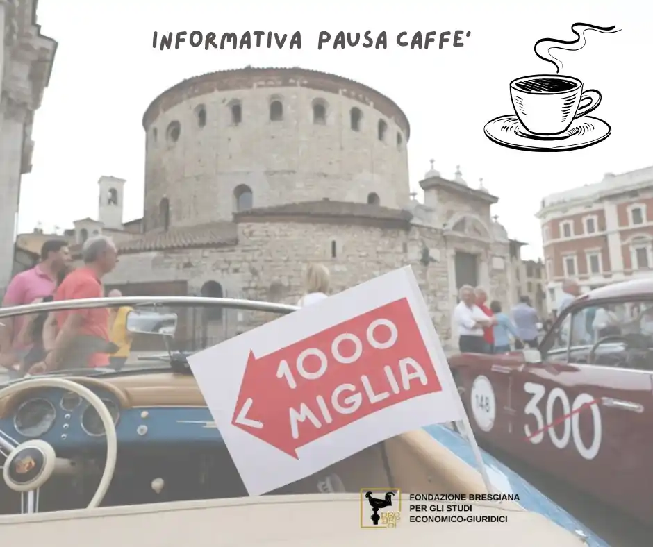 Image from Fondazione Bresciana per gli studi Economico - Giuridici: ☕ *In attesa del rientro della Mille Miglia...* Vi invitiamo a gustare...
