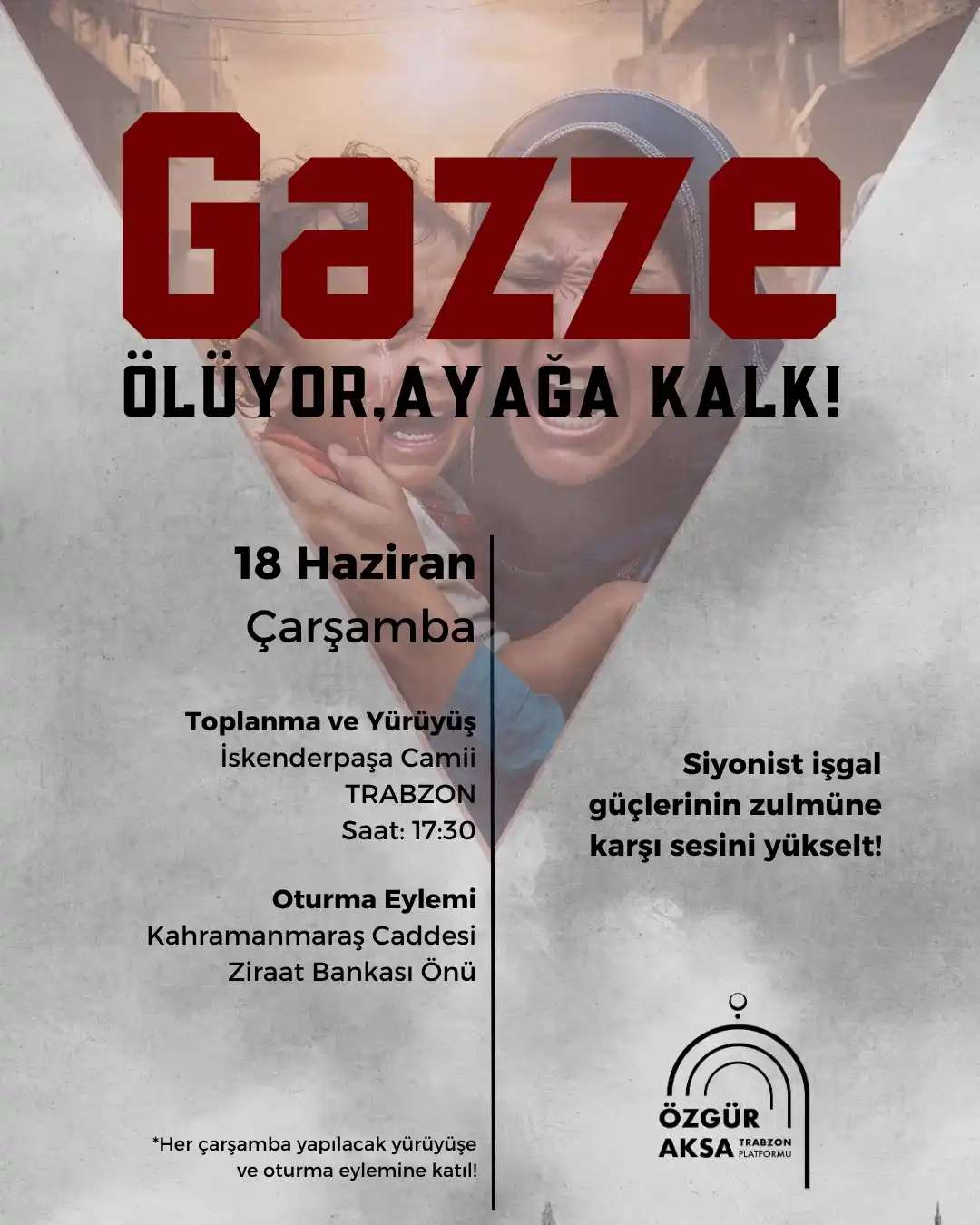 Image from Trabzon Kudüs Kardeşlik Derneği: Trabzon'dan Gazze'ye Selam Olsun   Gazze Ölüyor Ayağa Kalk!  Siyonist ...