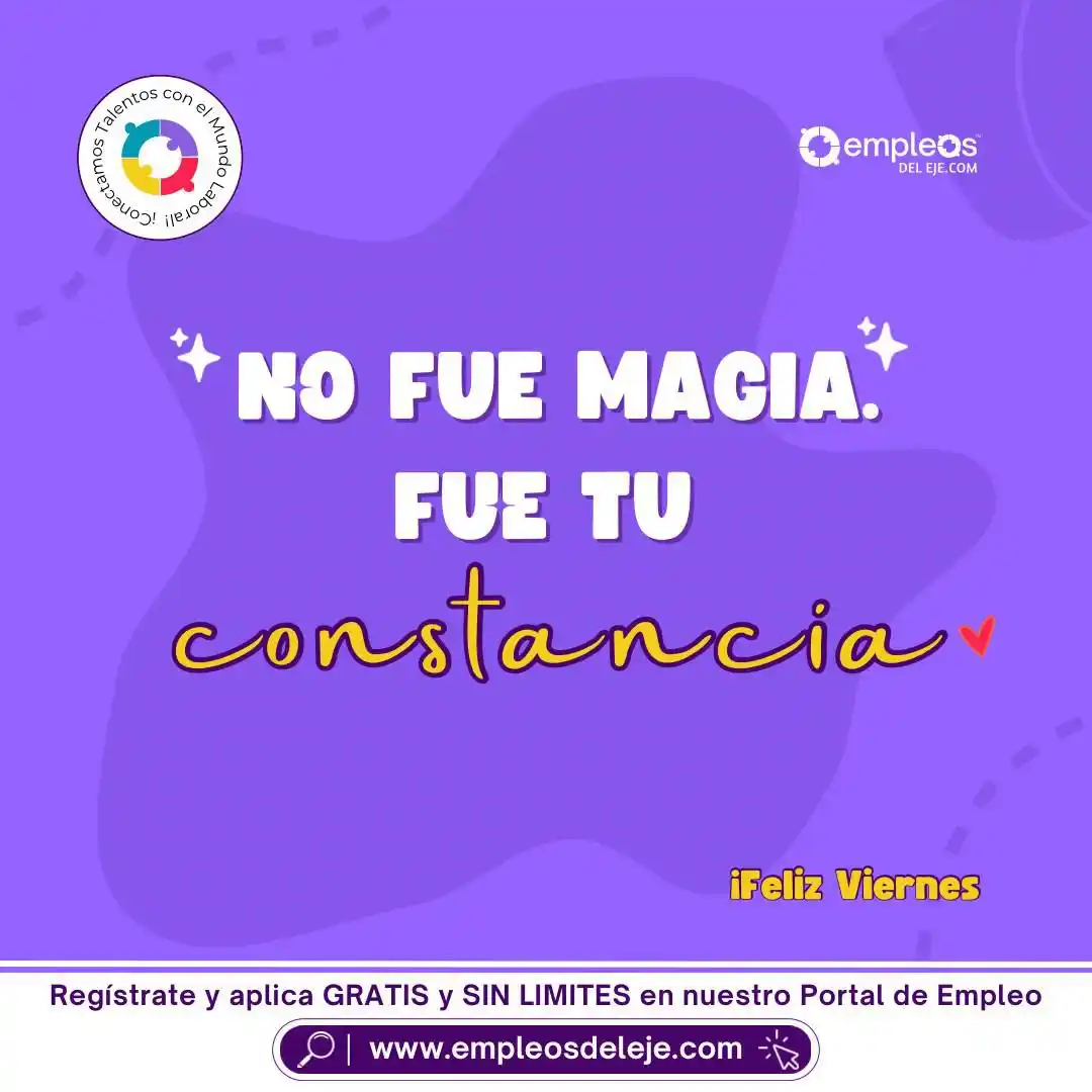 Image from Empleos Del Eje: 🏁 Viernes – Confía en lo que lograste  Terminaste la semana… y eso ta...