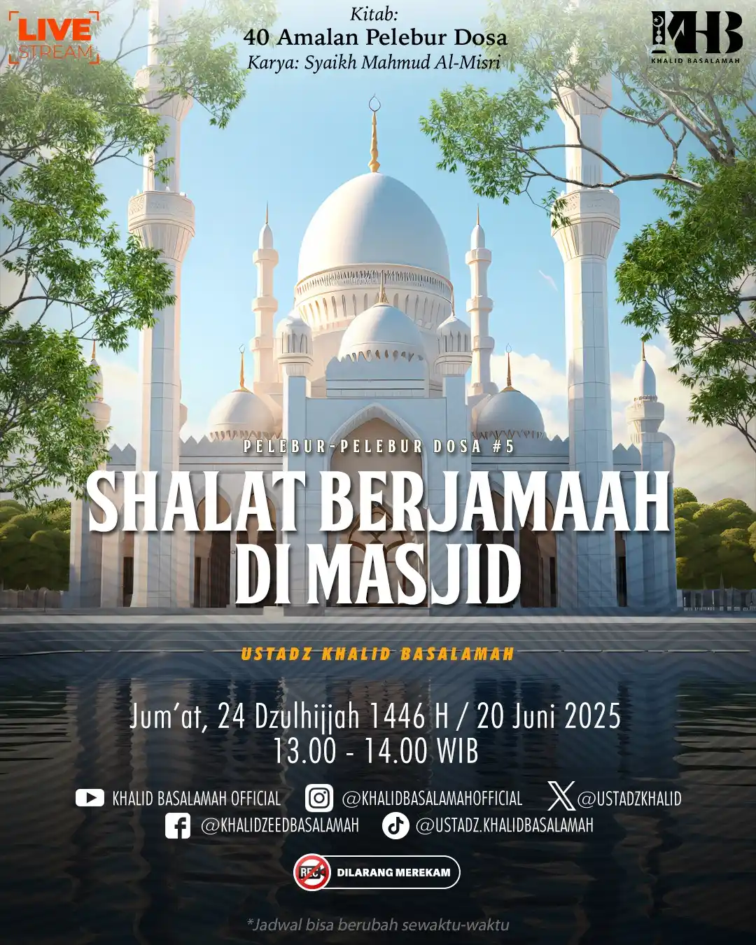 Image from Khalid Basalamah Official: Bismillah, insyaaAllah 🔊 Simaklah Live Streaming Bersama Ustadz Khali...