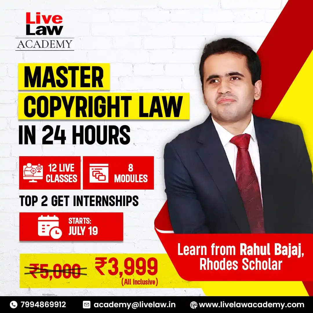 Image from LiveLaw- Legal News: Copyright Mastery Course with Advocate Rahul Bajaj Rhodes Scholar | IP...